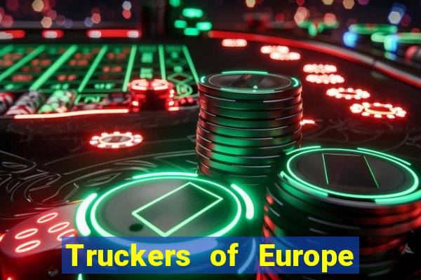 Truckers of Europe 3 dinheiro infinito